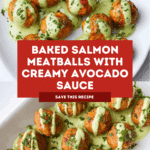 Baked Salmon Meatballs with Creamy Avocado Sauce Recipe