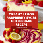 Lemon Raspberry Swirl Cheesecake Recipe