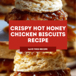 Hot Honey Chicken Biscuits Recipe
